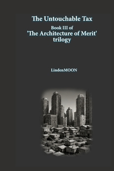 The Untouchable Tax (The Architecture of Merit)
