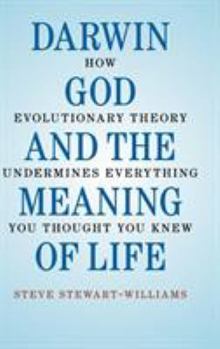 Hardcover Darwin, God and the Meaning of Life Book