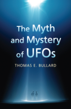 Hardcover The Myth and Mystery of UFOs Book