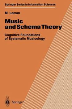 Paperback Music and Schema Theory: Cognitive Foundations of Systematic Musicology Book