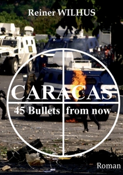 Paperback Caracas: 45 Bullets from now [German] Book
