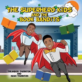 Paperback The Superhero Kids and the Book Bandits Book