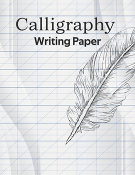 Paperback Calligraphy Writing Paper: Blank Lined Handwriting Calligraphy Practice Sheets Book