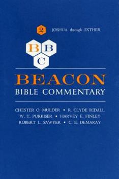 Beacon Bible Commentary, Volume 2: Joshua through Esther (Beacon Commentary) - Book #2 of the Beacon Bible Commentary