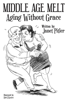 Paperback Middle Age Melt: Aging Without Grace Book