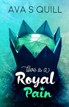 Paperback Love Is a Royal Pain Book