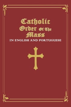 Paperback Catholic Order of the Mass in English and Portuguese: (Red Cover Edition) Book