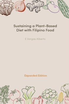 Paperback Sustaining a Plant-Based Diet with Filipino Food Book