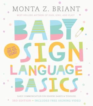 Paperback Baby Sign Language Basics: Early Communication for Hearing Babies and Toddlers Book