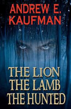 The Lion, the Lamb, the Hunted