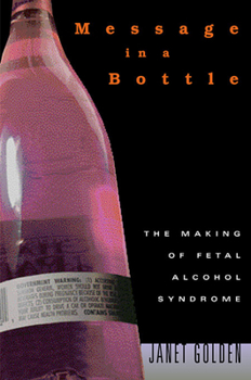 Paperback Message in a Bottle: The Making of Fetal Alcohol Syndrome Book