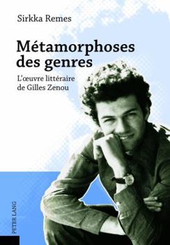 Paperback Métamorphoses des genres: L'oeuvre littéraire de Gilles Zenou [French] Book