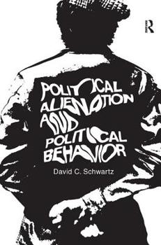 Hardcover Political Alienation and Political Behavior Book