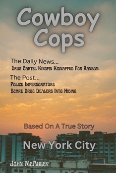 Paperback Cowboy Cops: Based on a True Story Book