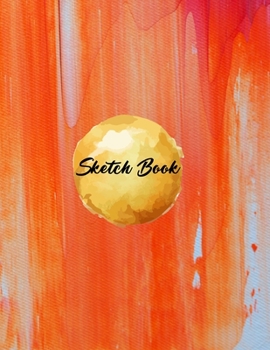 Sketchbook for Drawing: 120 Pages of 8.5"x11" Blank Paper for Drawing, Sketching and Creative Doodling. Personalized Artist Notebook and Sketchbook Journal