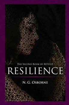 Resilience - Book #2 of the Refuge Trilogy