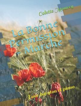 Paperback La Bonne Permission - Marche: Pour baryton et piano [French] Book