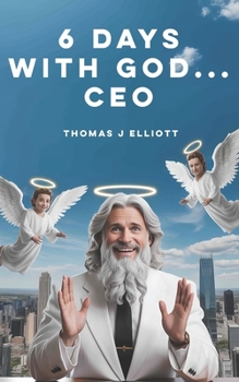 Six days with GOD... CEO