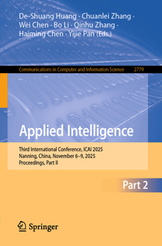 Applied Intelligence: Third International Conference, ICAI 2025, Nanning, China, November 6–9, 2025, Proceedings, Part II (Communications in Computer and Information Science, 2779)