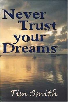 Paperback Never Trust Your Dreams Book