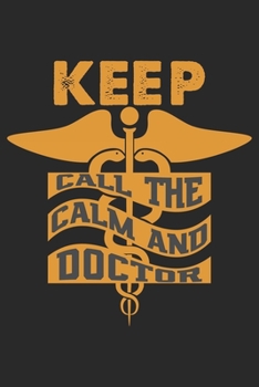 Paperback Keep call the calm and doctor: This is the doctor's book to write down the patient's activity. Book