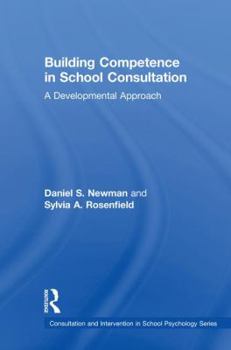 Hardcover Building Competence in School Consultation: A Developmental Approach Book