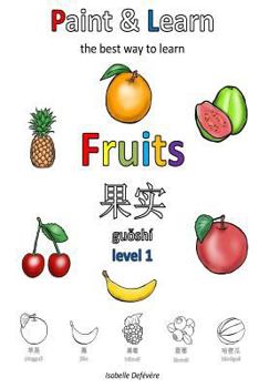 Paperback Paint & Learn: Fruits (Chinese) (level 1) Book