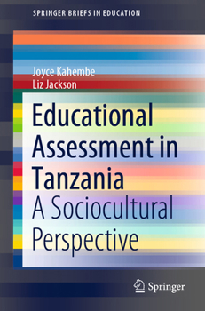 Paperback Educational Assessment in Tanzania: A Sociocultural Perspective Book