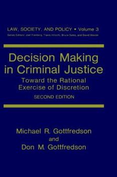Hardcover Decision Making in Criminal Justice: Toward the Rational Exercise of Discretion Book