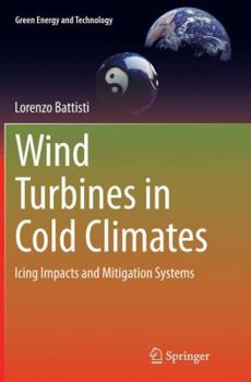 Paperback Wind Turbines in Cold Climates: Icing Impacts and Mitigation Systems Book