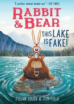 Hardcover Rabbit & Bear: This Lake Is Fake! Book