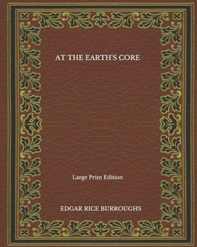 Paperback At The Earth's Core - Large Print Edition Book