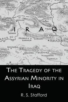 Paperback The Tragedy of the Assyrian Minority in Iraq Book