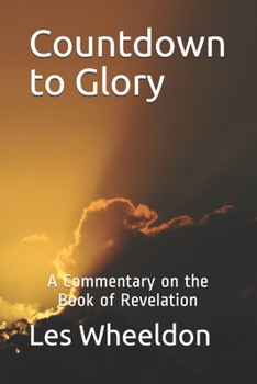 Paperback Countdown to Glory: A Commentary on the Book of Revelation Book