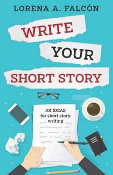 Paperback Write your short story: 101 ideas for short story writing Book