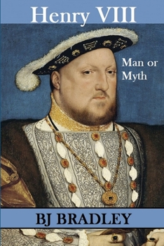 Paperback Henry VIII - Man or Myth Book