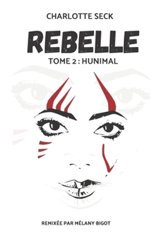 Paperback Rebelle: Tome 2 Hunimal [French] Book