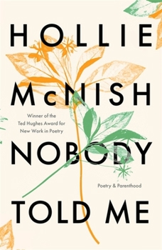 Paperback Nobody Told Me: Poetry and Parenthood Book