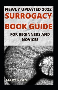 Paperback Newly Updated 2022 Surrogacy Book Guide For Beginners And Dummies Book