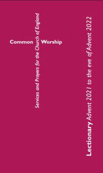 Paperback Common Worship Lectionary: Advent 2021 to the Eve of Advent 2022 (Standard Format) Book
