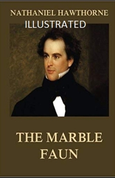 Paperback The Marble Faun Illustrated Book
