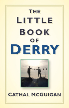 Paperback The Little Book of Derry Book