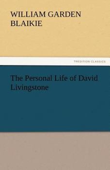 Paperback The Personal Life of David Livingstone Book