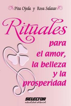 Paperback Rituales Para El Amor, La Belleza Y La Prosperidad [Spanish] Book