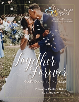 Paperback Together Forever God's Design For Marriage Premarital Mentor's Guide Book