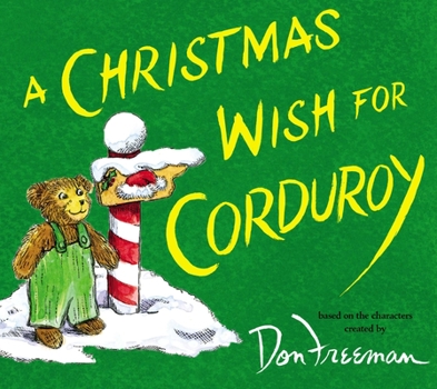 Hardcover A Christmas Wish for Corduroy Book