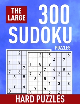Paperback The Large 300 Sudoku Puzzles ( Hard Puzzles): Extremely Hard Sudoku for Adults and Kids - Suitable for Seniors and Professional [Large Print] Book