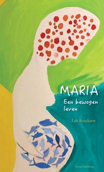 Hardcover Maria: Een bewogen leven [Dutch] Book