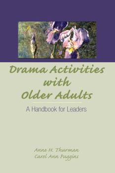 Hardcover Drama Activities with Older Adults: A Handbook for Leaders Book