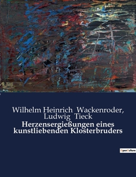 Paperback Herzensergießungen eines kunstliebenden Klosterbruders [German] Book